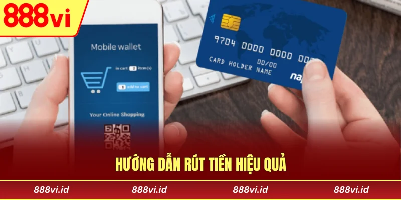 Hướng dẫn rút tiền hiệu quả
