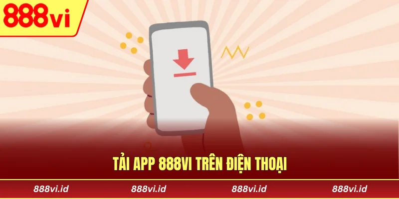 Tải app 888vi trên điện thoại
